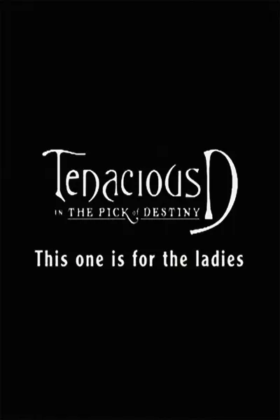 Tenacious D: For the Ladies