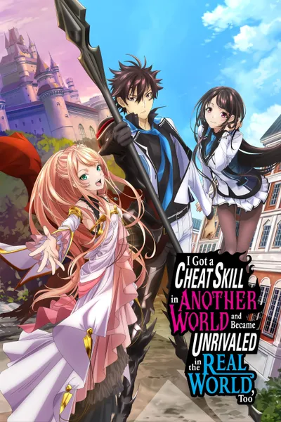 Isekai de Cheat Skill wo Te ni Shita Ore wa, Genjitsu Sekai wo mo Musou Suru - Level Up wa Jinsei wo Kaeta