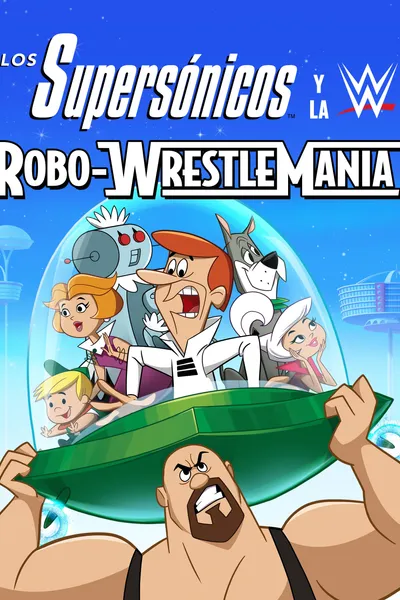 Los supersónicos y WWE: Robo-Wrestlemania