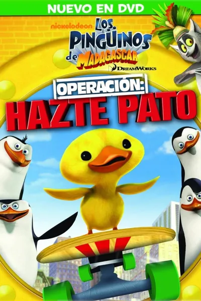 Los pingüinos de Madagascar: Operación Hazte Pato